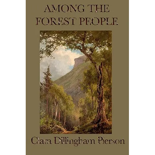 Among the Forest People: Classic Nature Stories of Woodland Animals for Young Readers - Paperback