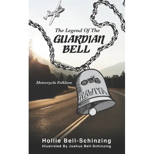The Legend of the Guardian Bell: Motorcycle Folklore - Paperback