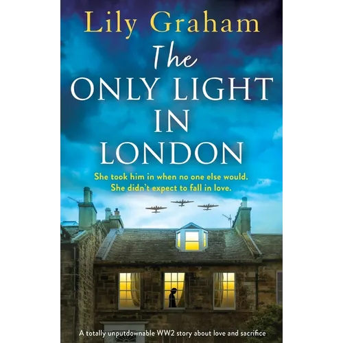 The Only Light in London: A totally unputdownable WW2 story about love and sacrifice - Paperback