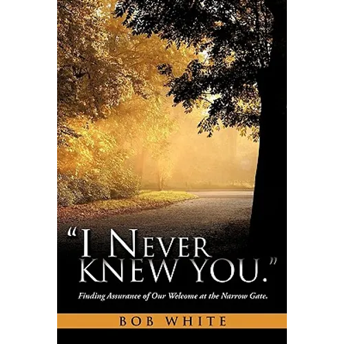 "I Never Knew You." - Paperback