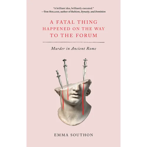 A Fatal Thing Happened on the Way to the Forum: Murder in Ancient Rome - Paperback