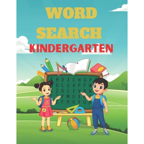 Word Search Kindergarten: A Unique Kindergarten Word Search Puzzles Book For Kids Great for improving Persistence and Problem Solving Skills Wor - Paperback