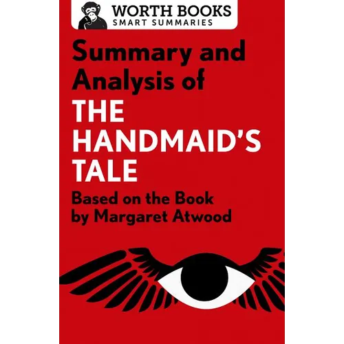 Summary and Analysis of the Handmaid's Tale: Based on the Book by Margaret Atwood - Paperback