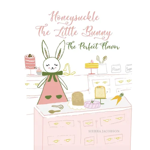 Honeysuckle The Little Bunny: The Perfect Flavor (Paperback) - Paperback
