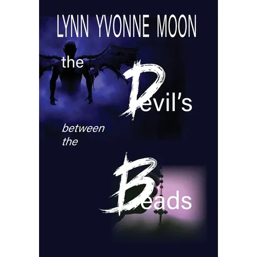 The Devil's Between the Beads - Hardcover