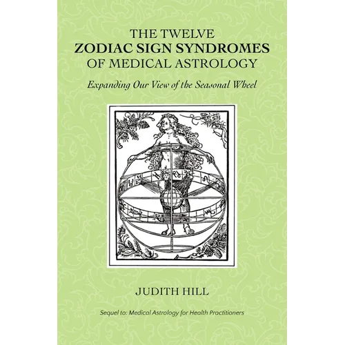The Twelve Zodiac Sign Syndromes of Medical Astrology - Paperback