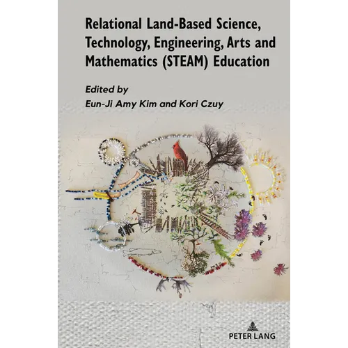Relational Land-Based Science, Technology, Engineering, Arts and Mathematics (STEAM) Education - Paperback