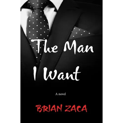 The man I want: Love Gives, Lust Takes - Paperback
