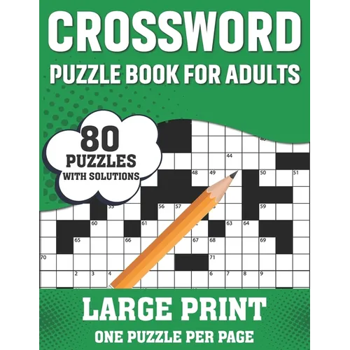Crossword Puzzle Book For Adults: Awesome Easy To Difficult Level 80 Large Print Crossword Puzzles And Solutions An Excellent Word Game Book For Senio - Paperback