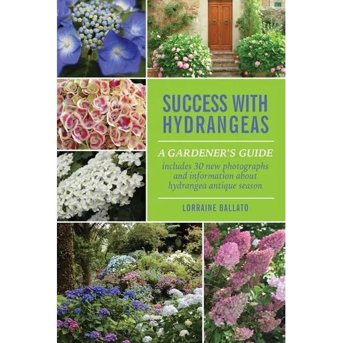 Success With Hydrangeas: A Gardener's Guide - Hardcover