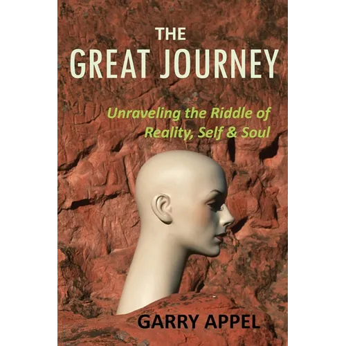 The Great Journey: Unraveling the Riddle of Reality, Self & Soul - Paperback