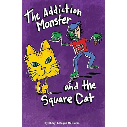 The Addiction Monster and the Square Cat - Paperback