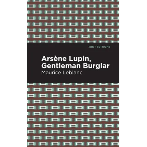 Arsene Lupin: The Gentleman Burglar - Hardcover