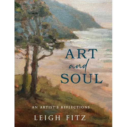 Art and Soul: An Artist's Reflections - Hardcover