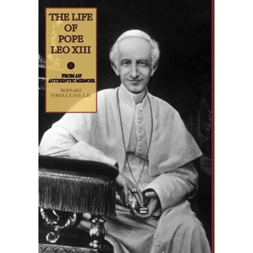The Life of Pope Leo XIII - Hardcover