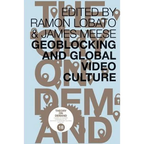 Geoblocking and Global Video Culture - Paperback