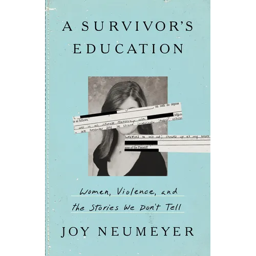A Survivor's Education: Women, Violence, and the Stories We Don't Tell - Hardcover