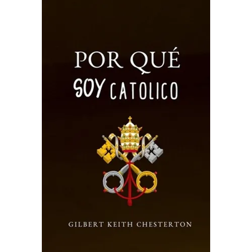 Por Qué Soy Católico - Paperback