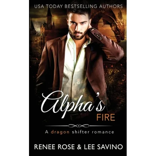Alpha's Fire: A dragon shifter romance - Paperback