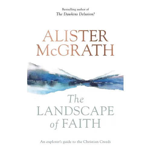 The Landscape of Faith: An Explorer's Guide to the Christian Creeds - Paperback