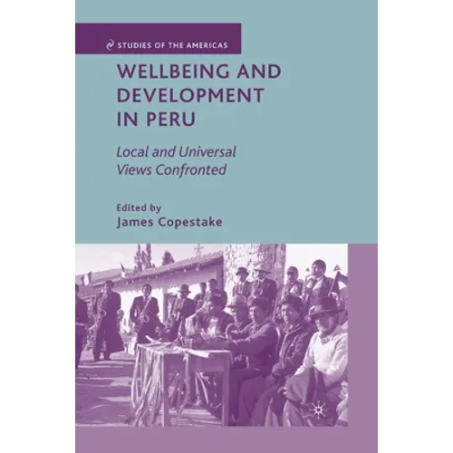 Wellbeing and Development in Peru: Local and Universal Views Confronted - Paperback