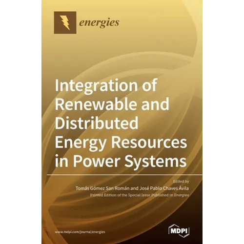 Integration of Renewable and Distributed Energy Resources in Power Systems - Hardcover