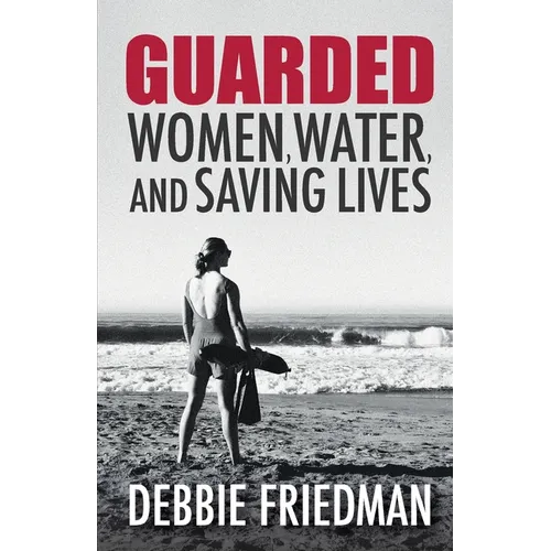 Guarded: Women, Water, and Saving Lives - Paperback