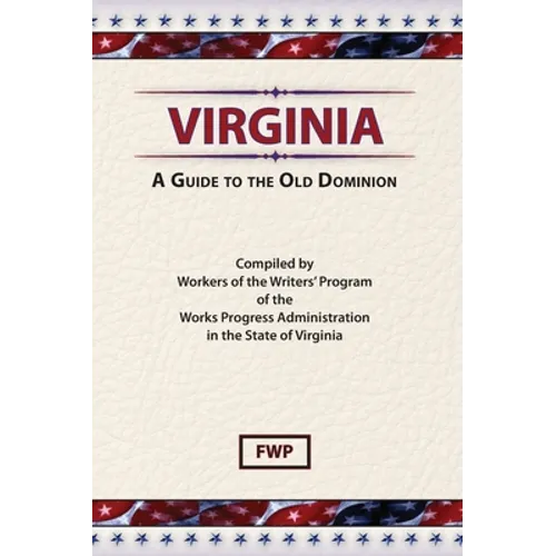 Virginia: A Guide To The Old Dominion - Hardcover