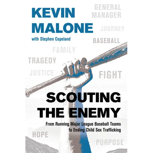 Scouting the Enemy: From Running Major League Baseball Teams to Ending Child Sex Trafficking - Paperback
