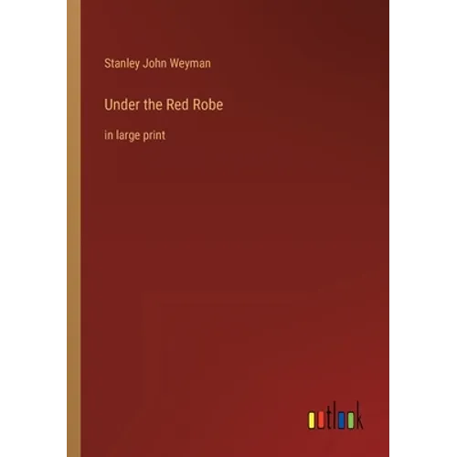 Under the Red Robe: in large print - Paperback
