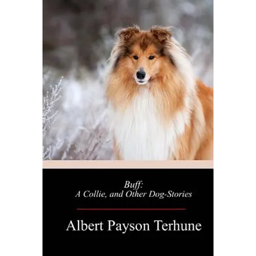 Buff: A Collie, and Other Dog-Stories - Paperback