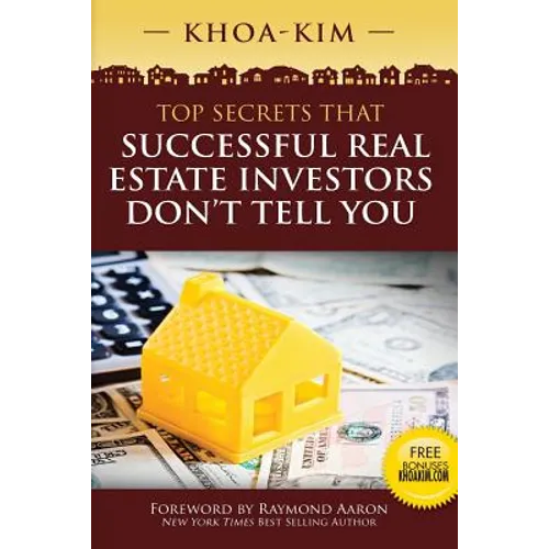 Top Secrets That Successful Real Estate Investors Don't Tell You - Paperback