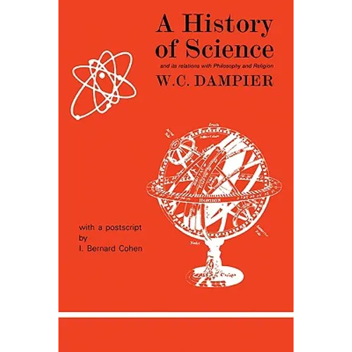 A History of Science and Its Relations with Philosophy and Religion - Paperback