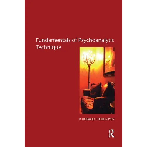 The Fundamentals of Psychoanalytic Technique - Paperback