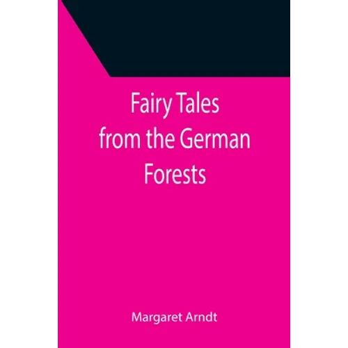 Fairy Tales from the German Forests - Paperback
