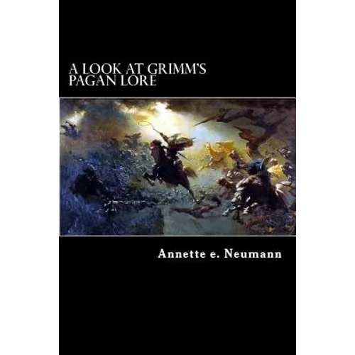 A Look at Grimm's Pagan Lore - Paperback