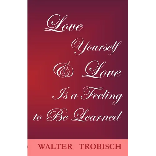 Love Yourself/Love is a Feeling to Be Learned - Paperback