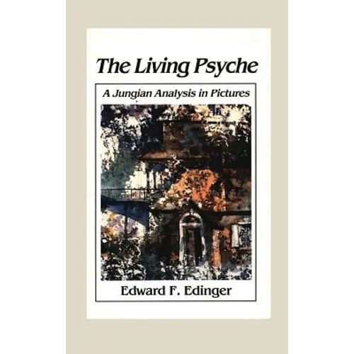 Living Psyche: A Jungian Analysis in Pictures Psychotherapy - Hardcover