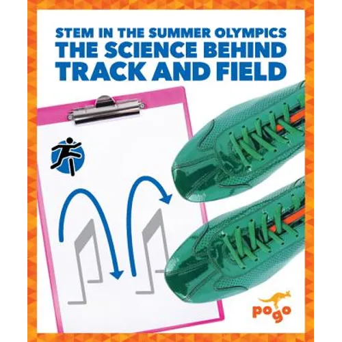 The Science Behind Track and Field - Library Binding