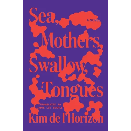 Sea, Mothers, Swallow, Tongues - Hardcover