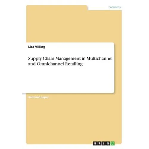 Supply Chain Management in Multichannel and Omnichannel Retailing - Paperback