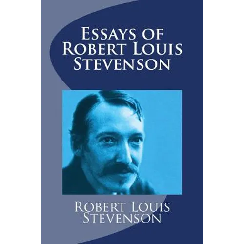 Essays of Robert Louis Stevenson - Paperback
