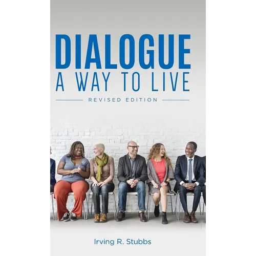 Dialogue: A Way to Live: A Way to Live - Revised Edition - Hardcover