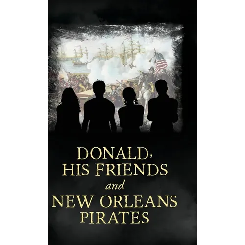 Donald, His Friends And New Orleans Pirates - Hardcover