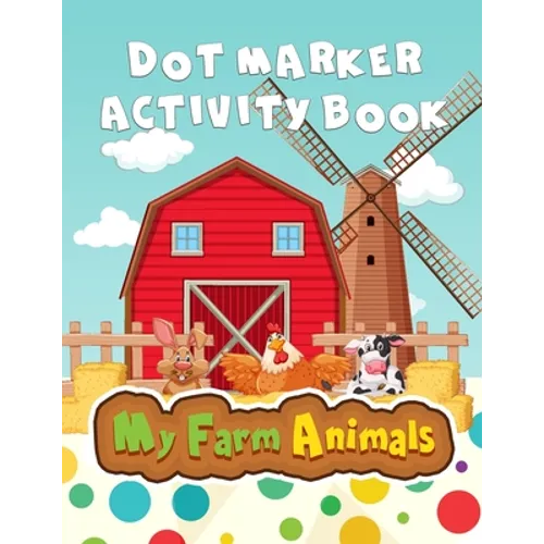 My Farm Animals: Dot Marker Activity Book - Paperback