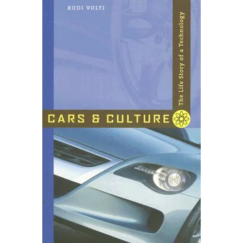 Cars and Culture: The Life Story of a Technology - Paperback