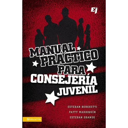 El Manual Practico Para Consejeria Juvenil = A Practical Manual for Youth Counseling = A Practical Manual for Youth Counseling = A Practical Manual fo - Paperback