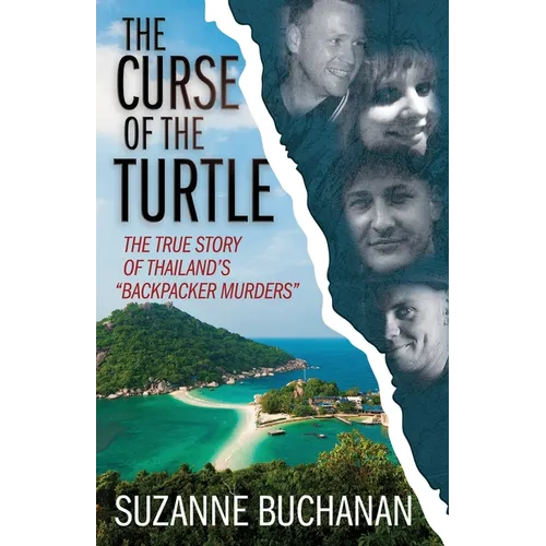 The Curse Of The Turtle: The True Story Of Thailand's "Backpacker Murders" - Paperback