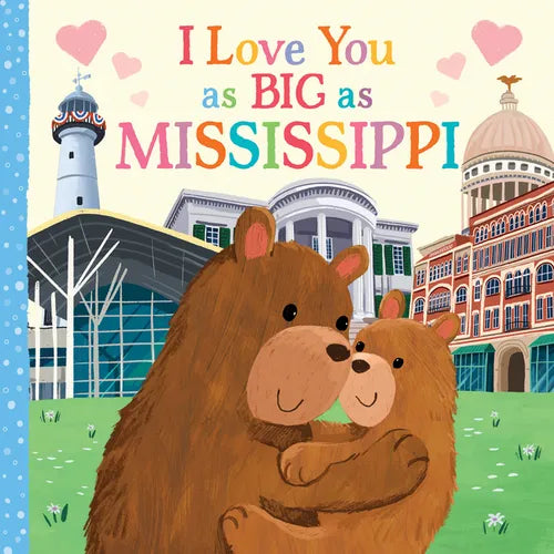 I Love You as Big as Mississippi - Board Book