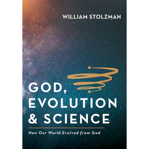 God, Evolution & Science: How Our World Evolved from God - Paperback